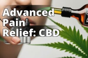Advanced Cbd For Pain: A Comprehensive Guide To Benefits And Dosage