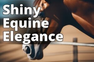 Revive And Restore: Unleashing The Power Of Cbd Oil For Optimal Horse Coat Health
