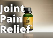 Say Goodbye To Joint Pain: How Cbd Oil Benefits Are Transforming Lives