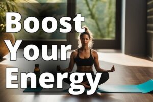 Unleash Your Potential: Cbd And Energy For Optimal Wellness