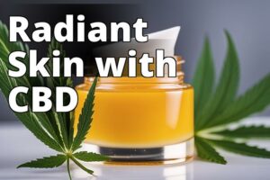 The Power Of Cbd Benefits For Glowing, Healthy Skin